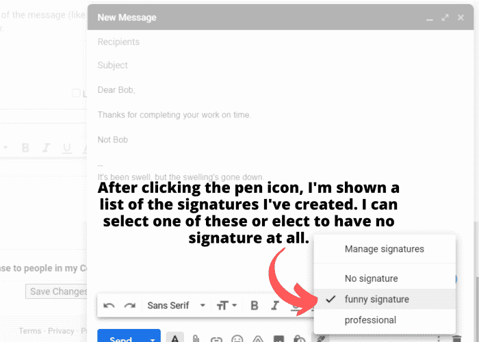 Après avoir cliqué sur l'icône du stylo, une liste des signatures que vous avez créées s'affichera.  Vous pouvez en sélectionner une pour remplacer votre signature par défaut pour ce message sortant ou choisir de ne pas avoir de signature du tout.