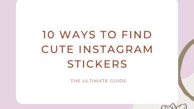 10 façons de trouver de jolis autocollants Instagram : la liste ultime