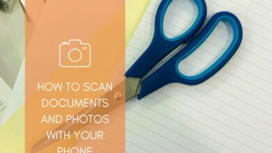 Comment numériser des documents et des photos avec votre téléphone