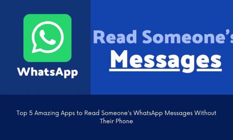 Top 5 des applications étonnantes pour lire les messages WhatsApp de quelqu'un sans son téléphone